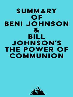 cover image of Summary of Beni Johnson & Bill Johnson's the Power of Communion